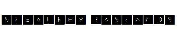 Stealthy Bastards字体
