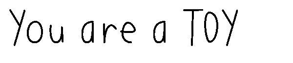 You are a TOY字体