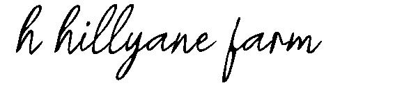 h hillyane farm字体