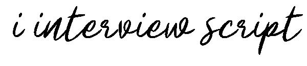 i interview script字体