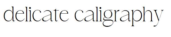 delicate caligraphy字体