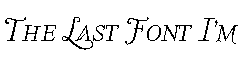 The Last Font I'm Wasting On You字体