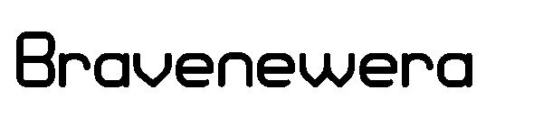 Bravenewera字体