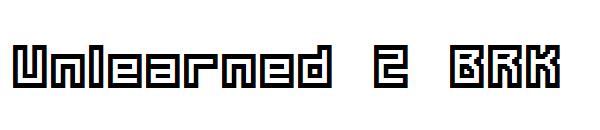 Unlearned 2 BRK字体