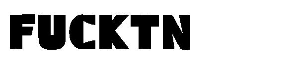 FUCKTN字体