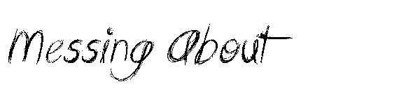 Messing About字体