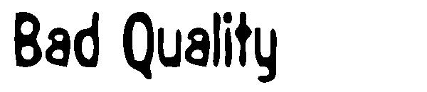 Bad Quality字体