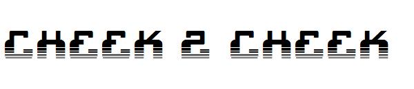 Cheek 2 Cheek字体