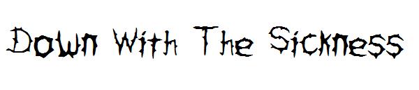 Down With The Sickness字体