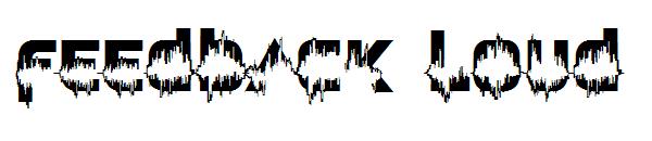 Feedback Loud字体