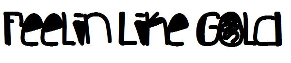 Feelin Like Gold字体