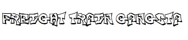 Freight Train Gangsta字体