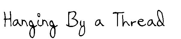 Hanging By a Thread字体