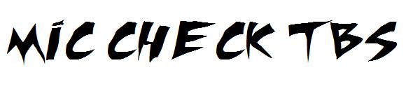 Mic Check TBS字体