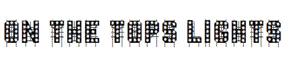 On The Tops Lights字体