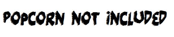 Popcorn not included字体