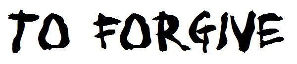 To Forgive字体
