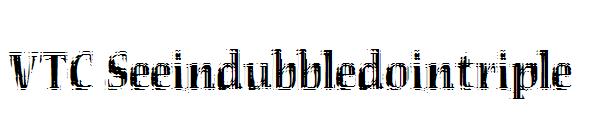 VTC Seeindubbledointriple字体