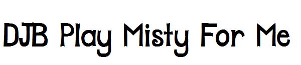 DJB Play Misty For Me字体