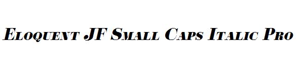 Eloquent JF Small Caps Italic Pro字体