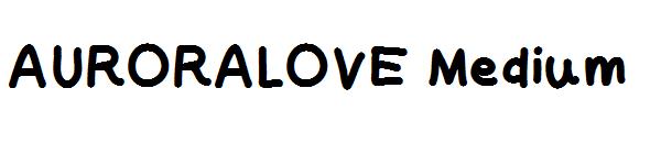 AURORALOVE Medium字体
