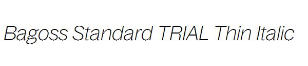 Bagoss Standard TRIAL Thin Italic字体