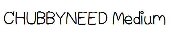 CHUBBYNEED Medium字体