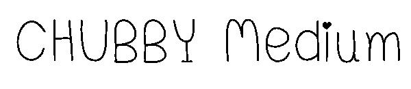 CHUBBY Medium字体